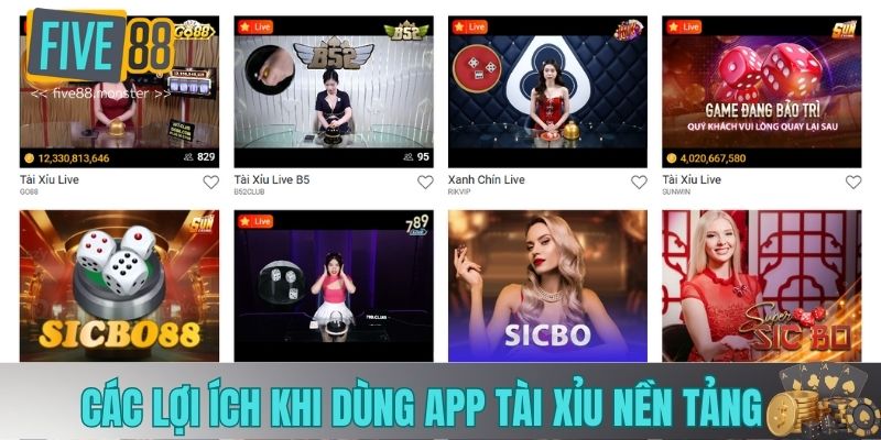 Các lợi ích khi dùng app tài xỉu nền tảng